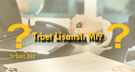 Trbet Lisans Bilgileri